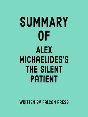 cover image of Summary of Alex Michaelides's the Silent Patient
